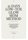 21 days low-tox glow mom method