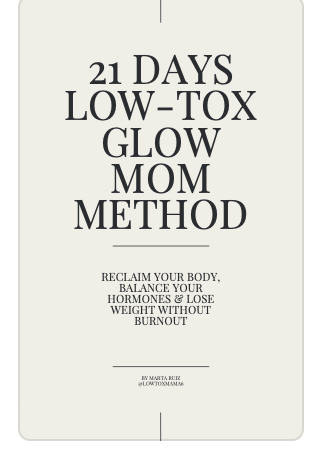 21 days low-tox glow mom method